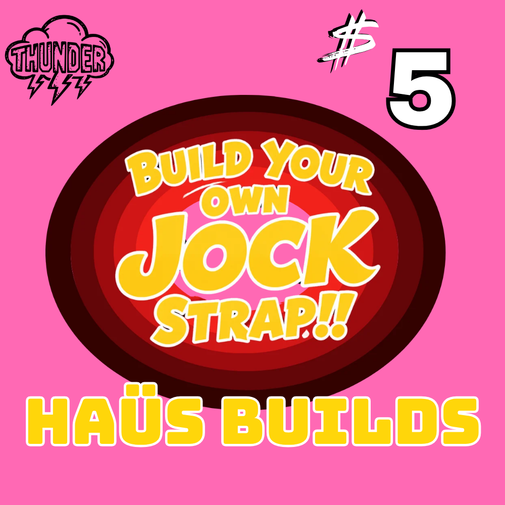 BYOJ Haüs Builds