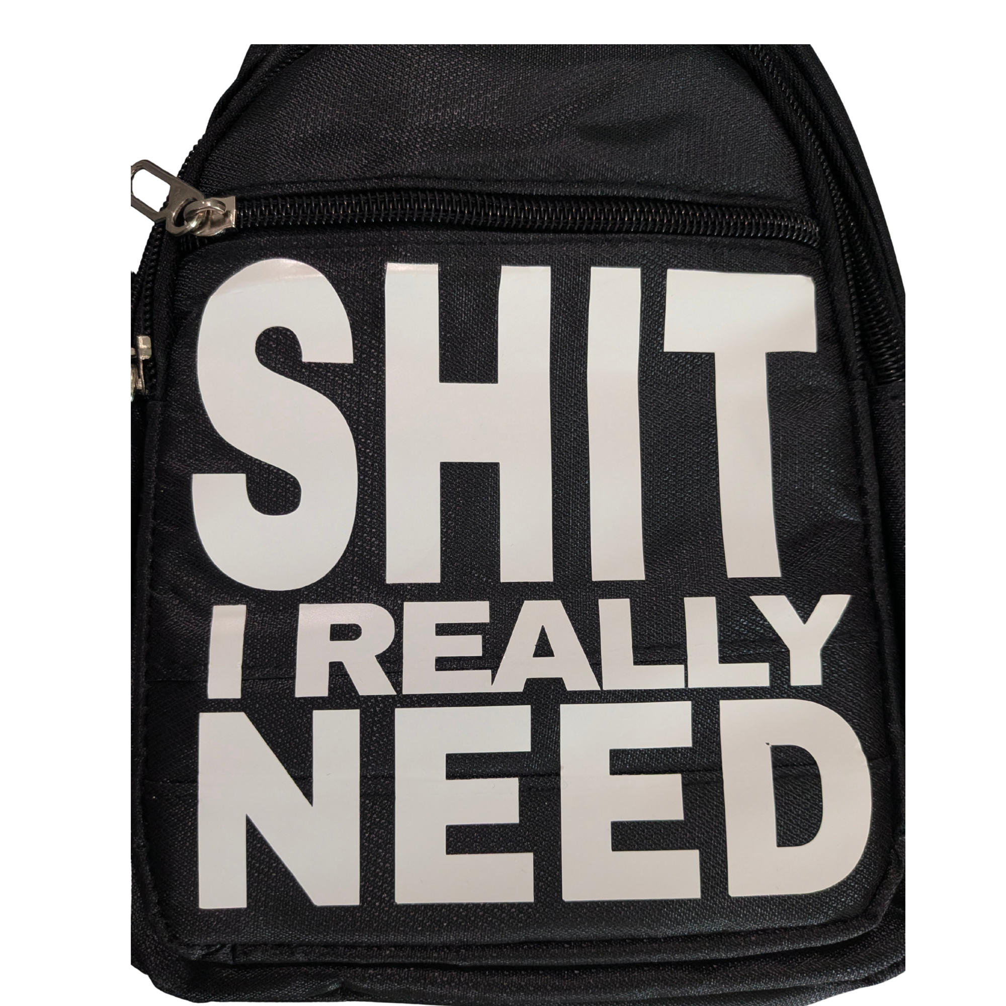 Shit I Really Need Crossbody Utility Bag