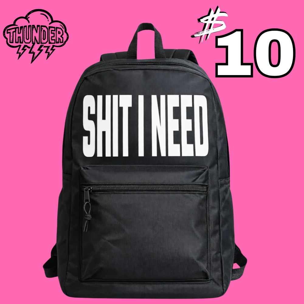 Sale - Shit I Need Backpack
