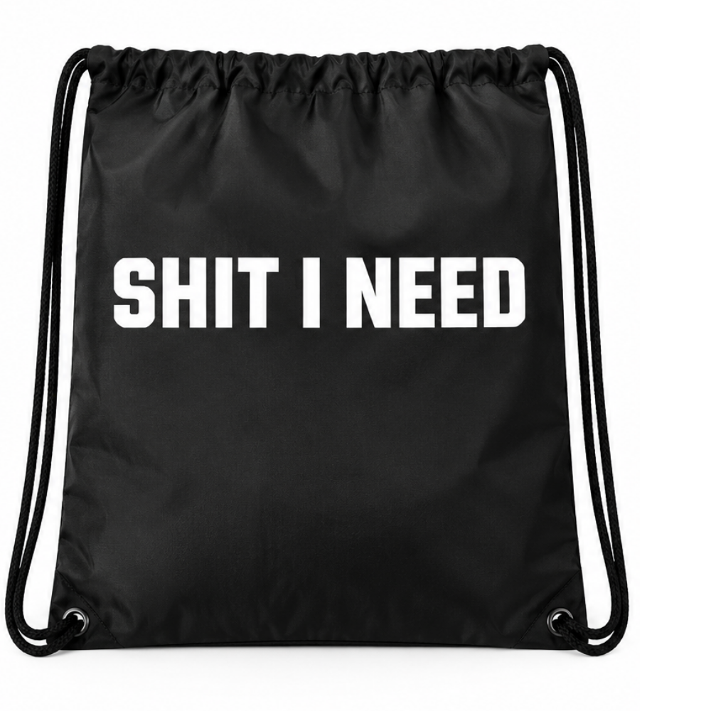 CLEARANCE - Shit I Need Drawstring Backpack - Black