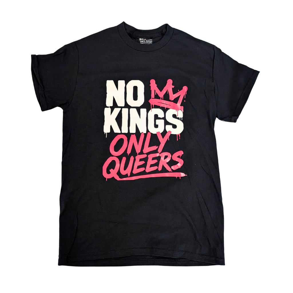 No Kings Only Queers Graphic T-Shirt
