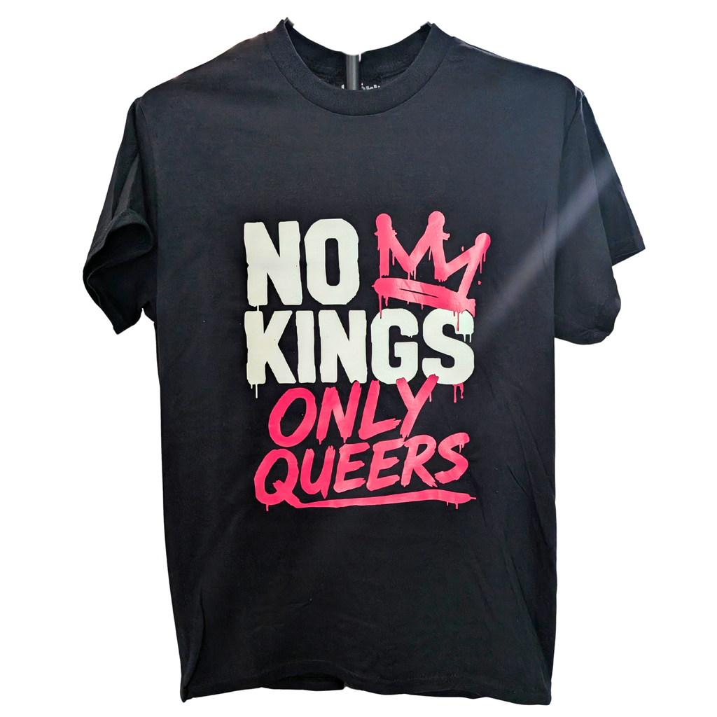 No Kings Only Queers Graphic T-Shirt