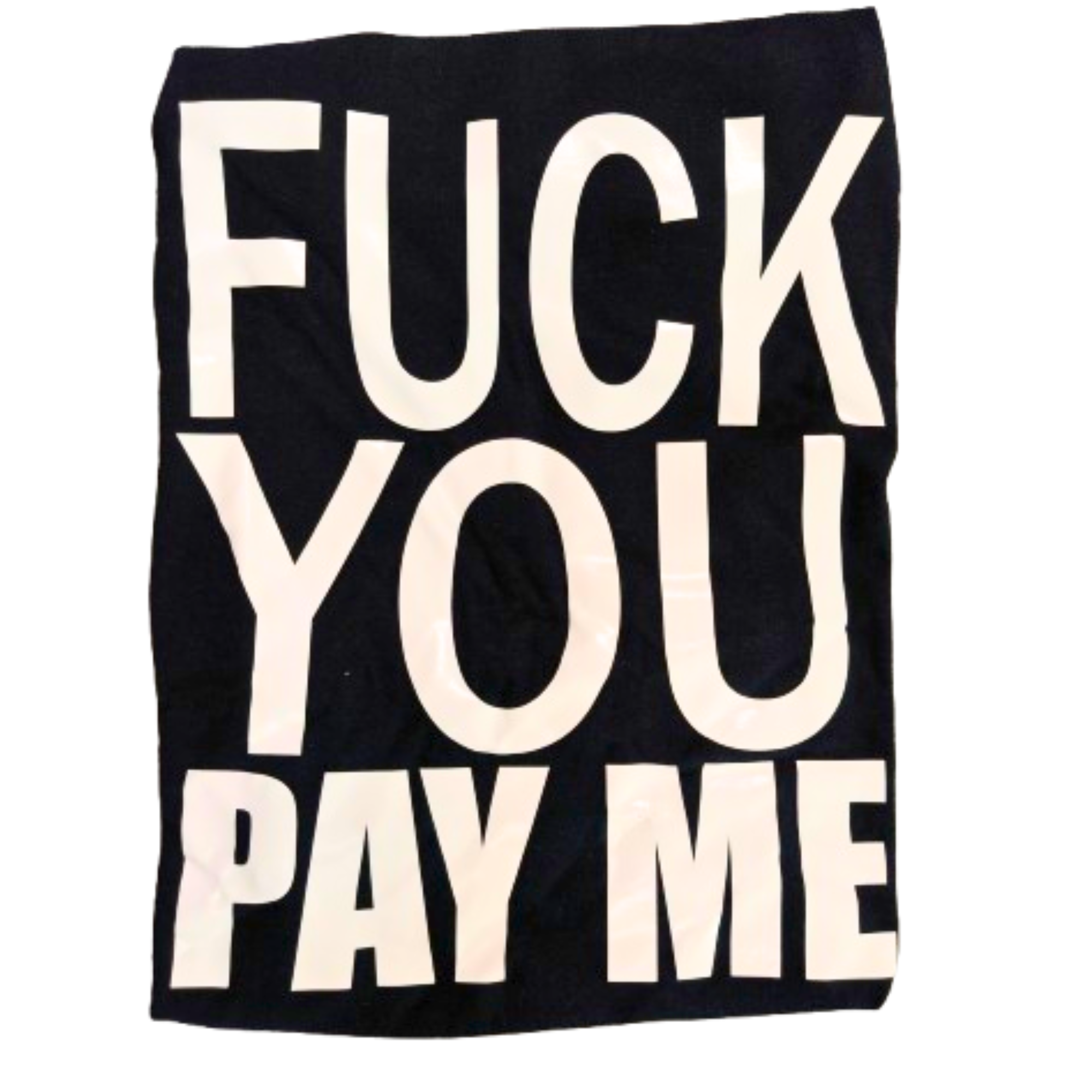 Fuck You Pay Me Graphic T-Shirt
