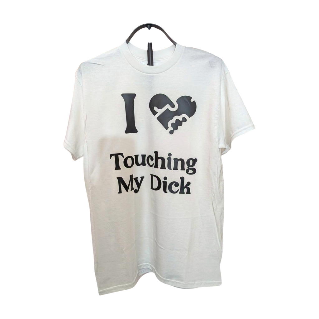 I ♥ Touching My Dick Graphic T-Shirt