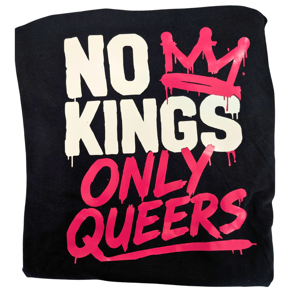 No Kings Only Queers Graphic T-Shirt